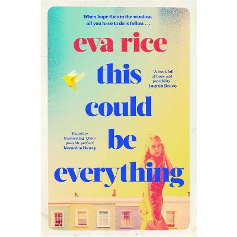 This Could be Everything: the feelgood new novel from the author of The Lost Art of Keeping Secrets (Hardback) - Eva Rice